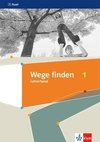 Wege finden 1. Lehrerband Klasse 5/6. Ausgabe Sekundarstufe ab 2019