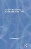 Systems Leadership in Health and Social Care