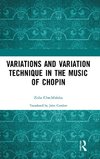 Variations and Variation Technique in the Music of Chopin