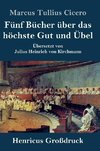 Fünf Bücher über das höchste Gut und Übel (Großdruck)