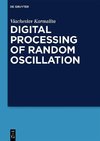 Digital Processing of Random Oscillation