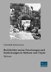 Bericht über meine Forschungen und Entdeckungen in Mykene und Tiryns