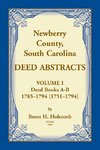 Newberry, County, South Carolina Deed Abstracts, Volume I