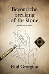 Beyond the breaking of the stone