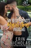 My Best Friend's Mardi Gras Wedding (Boys of the Bayou Book 1)