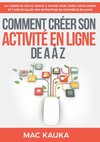 Comment créer son activité en ligne de A à Z