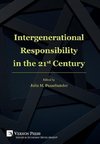 Intergenerational Responsibility in the 21st Century