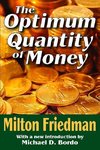 Friedman, M: Optimum Quantity of Money