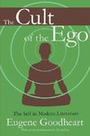 Goodheart, E: The Cult of the Ego