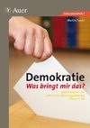 Demokratie - Was bringt mir das ?