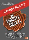 Die Geheimnisse von Oaksend - Das Monsterorakel