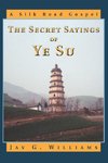 The Secret Sayings of Ye Su