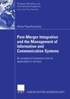 Post-Merger Integration and the Management of Information and Communication Systems