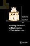 Modeling, Simulation and Optimization of Complex Processes