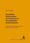 Sprachliche Mechanismen der Persuasion in der politischen Kommunikation