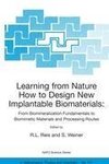 Learning from Nature How to Design New Implantable Biomaterials: From Biomineralization Fundamentals to Biomimetic Materials and Processing Routes