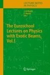 The Euroschool Lectures on Physics with Exotic Beams, Vol. I