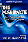 The Mandate - God's Calling Towards A Father's Ultimate Purpose