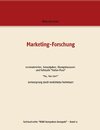 Marketing-Forschung  - Lernmaterialien, Testaufgaben, Übungsklausuren  und Fallstudie 