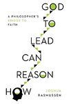 How Reason Can Lead to God