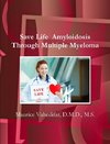 Save Life  Amyloidosis Through Multiple Myeloma