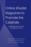 Online Jihadist Magazines to Promote the Caliphate