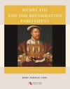 Henry VIII and the Reformation Parliament