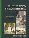 Discovering Quacks, Utopias, and Cemeteries