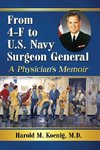 Koenig, H:  From 4-F to U.S. Navy Surgeon General