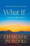 What If . . . God Has Other Plans?