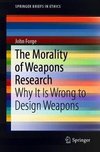 The Morality of Weapons Research