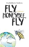 Fly, Honeybee, Fly