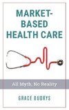 Market-Based Health Care