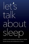 Let's Talk about Sleep