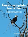 Grandma and Aqelesiya Look for Birds