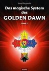 Das magische System des Golden Dawn Band 1