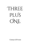 THREE plus ONE