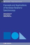 Concepts and Applications of Nonlinear Terahertz Spectroscopy