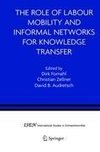 The Role of Labour Mobility and Informal Networks for Knowledge Transfer