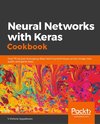 Neural Networks with Keras Cookbook