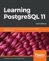Learning PostgreSQL 11, Third Edition