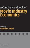 A Concise Handbook of Movie Industry Economics