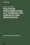 Politische Sprachberatung als Symbiose von Linguistik und Sprachkritik