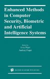 Enhanced Methods in Computer Security, Biometric and Artificial Intelligence Systems