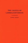 The Calculi of Lambda Conversion. (AM-6), Volume 6