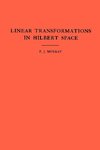 An Introduction to Linear Transformations in Hilbert Space. (AM-4), Volume 4
