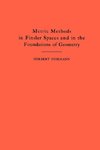 Metric Methods of Finsler Spaces and in the Foundations of Geometry. (AM-8)