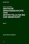 Deutsche Sprachgeschichte vom Spätmittelalter bis zur Gegenwart