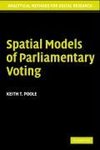 Poole, K: Spatial Models of Parliamentary Voting