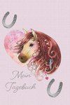 Mein Tagebuch: Journal Notizbuch Pferdetagebuch Mit Hufeisen Und Pferd Für Mädchen Zum Reinschreiben Reiten